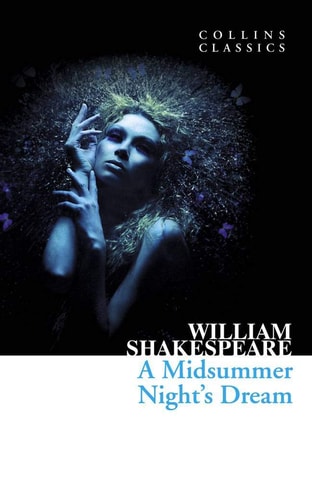A Midsummer Night's Dream (Collins Classics) by William Shakespeare