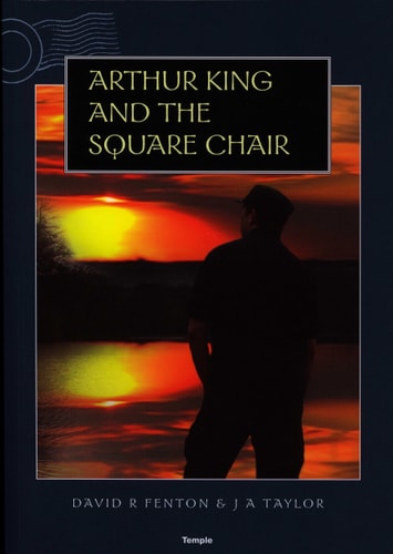 Arthur King and the Square Chair by David R. Fenton