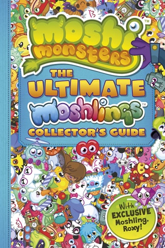 The Ultimate Moshling Collector's Guide by Steve Cleverley