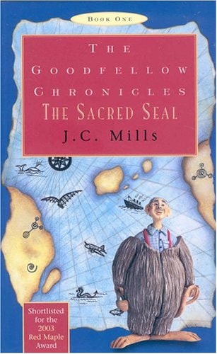 The Goodfellow Chronicles, Book One: The Sacred Seal by Judith Christine Mills