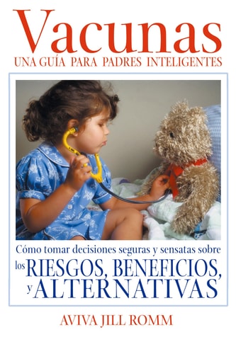 Vacunas: Una Guí-¡a para Padres Inteligentes (Spanish Edition) by Aviva Jill Romm