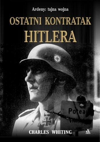 Ostatni kontratak Hitlera by Charles Whiting