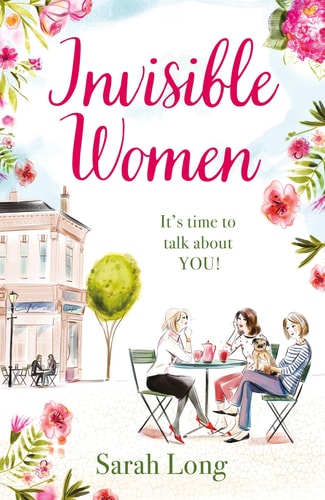 Invisible Women: It's Time to Talk About You! [Paperback] [Jan 01, 2017] SARAH LONG by SARAH LONG