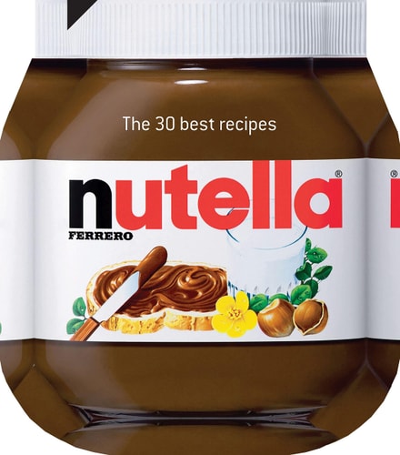 Nutella: The 30 Best Recipes: The 30 Best Recipes by Johana Amsilli, Hilary Mandleberg
