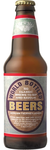 World Bottled Beers: 50 Classic Brews To Sip and Savour by Adrian Tierney- Jones
