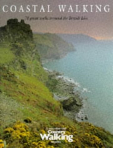 Coastal Walking: 70 Great Walks Around the British Isles by No Author