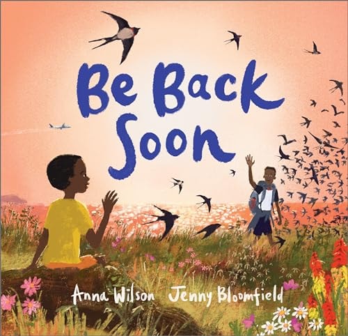 Be Back Soon by Anna Wilson