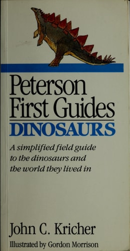 Peterson First Guide to Dinosaurs by John C. Kricher