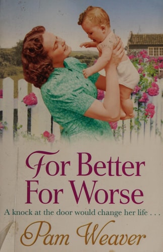 For Better For Worse by Pam Weaver