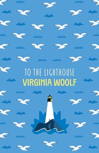 To The Lighthouse by Virginia Woolf