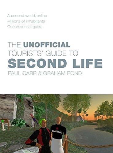 Unofficial Tourists' Guide To Second Life by Pond, Graham