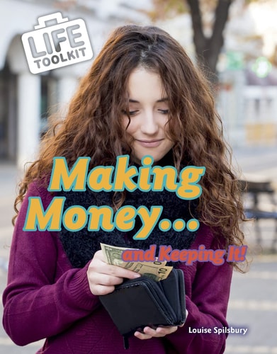 Making Money...and Keeping It! by Louise Spilsbury