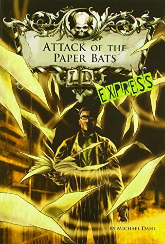 Attack of the Paper Bats - Express Edition by Michael Dahl