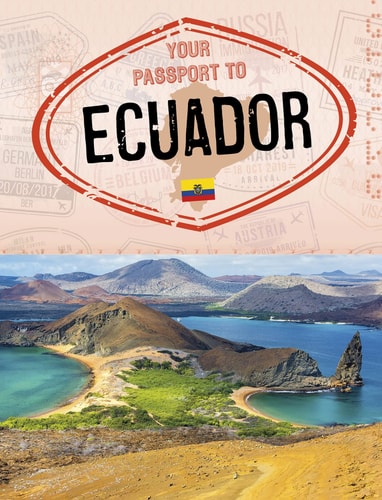 Your Passport to Ecuador by Sarah Cords