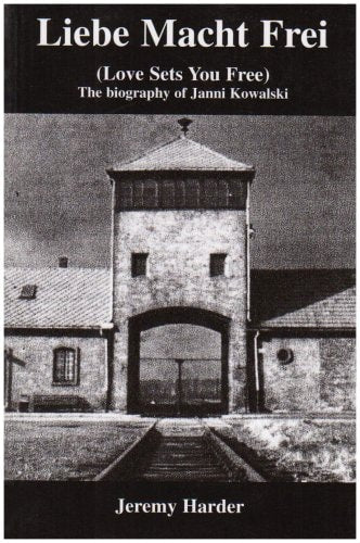 Love Sets You Free : The Biography of Janni Kowalski by Jeremy Harder