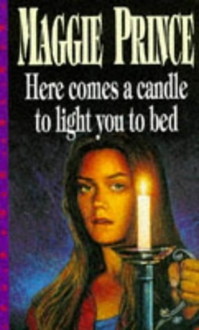 Here Comes A Candle To Light You To Bed by Maggie Prince