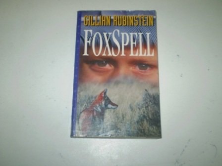 Foxspell by Gillian Rubinstein