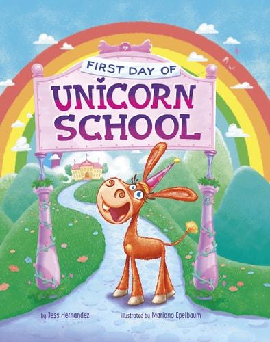 First Day of Unicorn School by Jess Hernandez