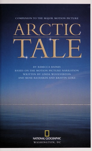 Arctic Tale A Companion to the Major Motion Picture by Rebecca Baines