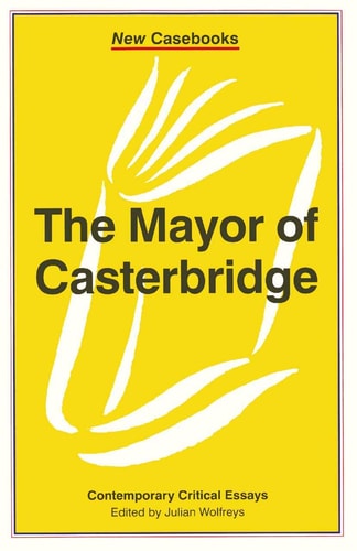 The Mayor of Casterbridge by Julian Wolfreys
