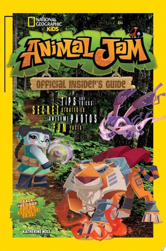 Animal Jam Official Insider's Guide by Katherine Noll