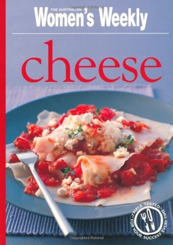 Cheese by The Australian Women's Weekly