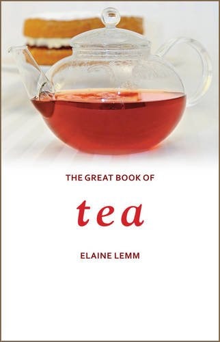 The Great Book of Tea by Elaine Lemm