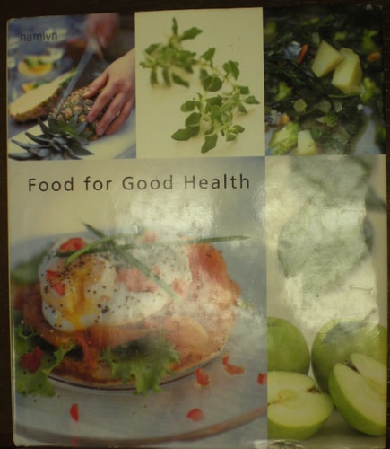Food for Good Health by Helen Exley