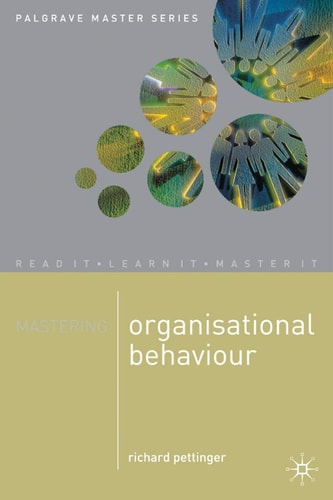 Mastering Organisational Behaviour (Master Series (Business), 7) by Richard Pettinger