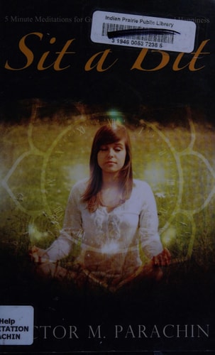 Sit a Bit: 5-Minute Meditations for Every Occasion by Victor M. Parachin