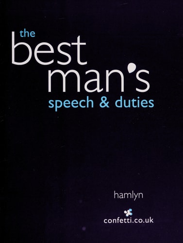 The Best Man's Speech and Duties by Confetti.co.uk