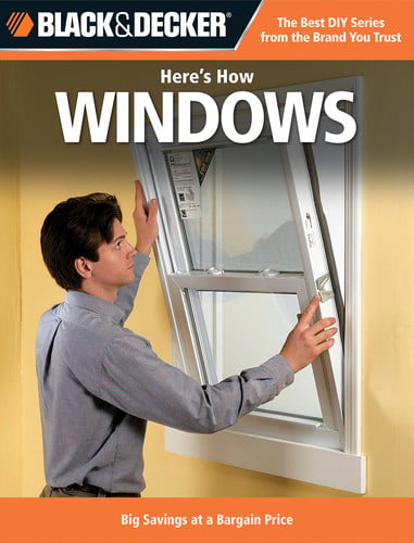 Black & Decker Here's How Windows by Editors of CPi