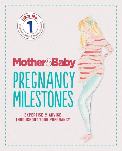 Mother&Baby: Pregnancy Milestones by The Mother&Baby Team