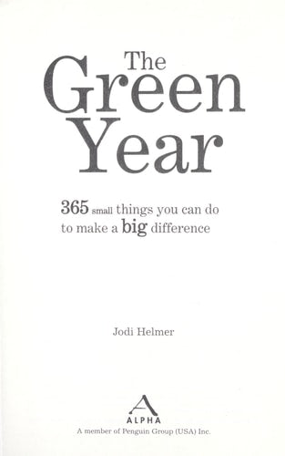 The Green Year: 365 Small Things You Can Do to Make a Big Difference by Jodi Helmer