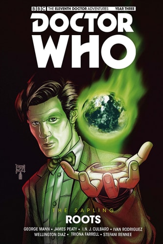 Doctor Who - The Eleventh Doctor: The Sapling Volume 2: Roots by Si Spurrier, Alex Paknadel, George Mann