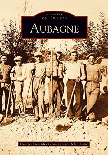 Aubagne (French Edition) by Georges Corradi, Jean-Jacques Jelot-Blanc