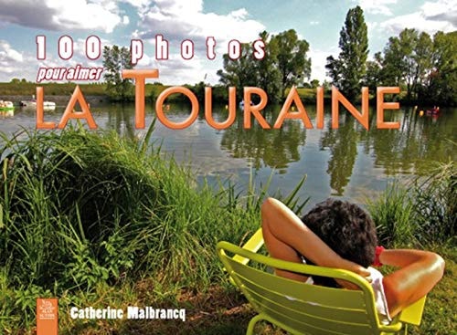Touraine (100 photos pour aimer la) by unknown author