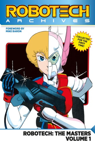 Robotech Archives: The Masters Vol. 1 (Graphic Novel) by Mike Baron