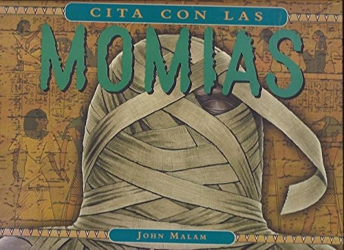 Momias (Spanish Edition) by John Malam