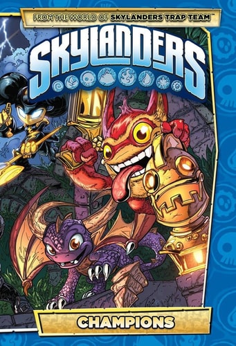 Skylanders: Champions by Ron Marz, David Rodriguez