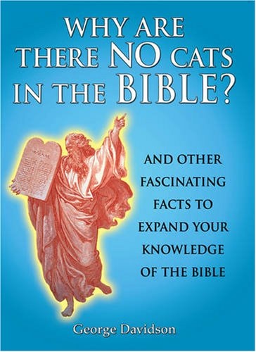 Why There Are No Cats in the Bible by George Davidson