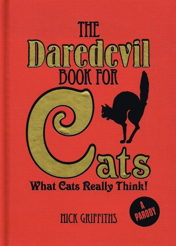 The Daredevil Book for Cats by Nick Griffiths