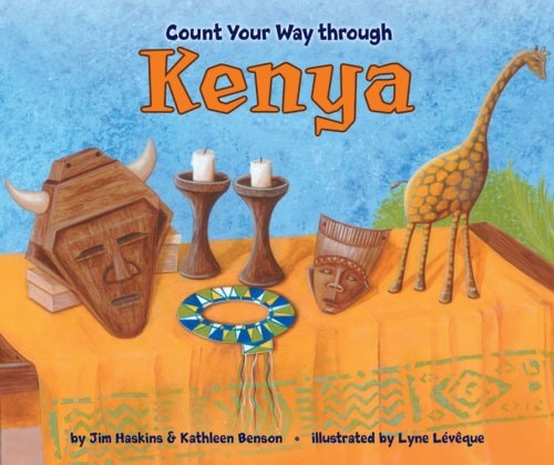 Count Your Way Through Kenya by James Haskins, Kathleen Benson