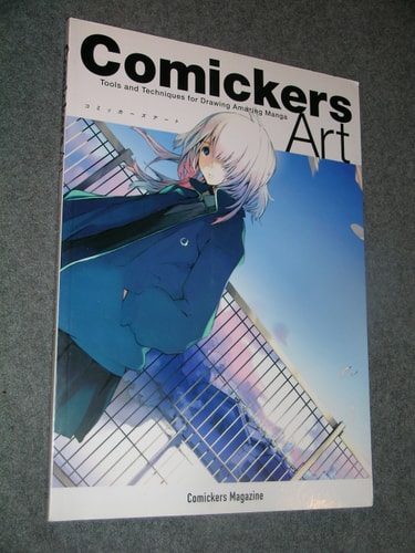 Comickers Art: Tools and Techniques for Drawing Amazing Manga by Comickers Magazine