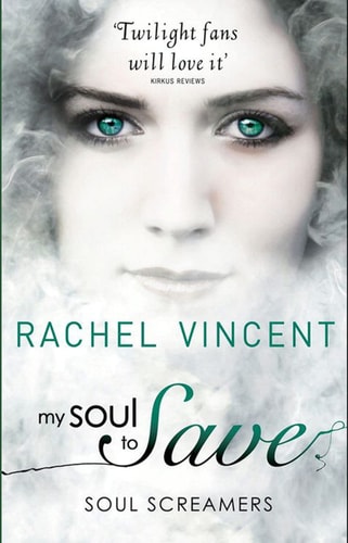 My Soul to Save by Rachel Vincent