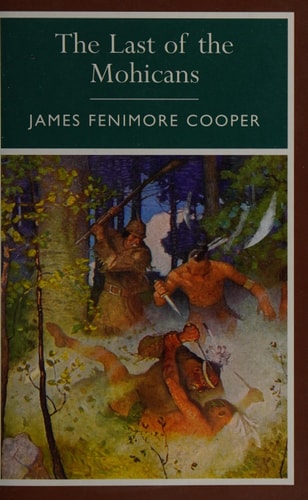 Last of the Mohicans by Jeames Fenimore Cooper
