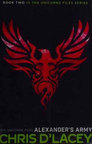 Alexander's Army (The Unicorne Files) by Chris D'Lacey