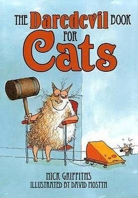 The Daredevil Book for Cats by Nick Griffiths