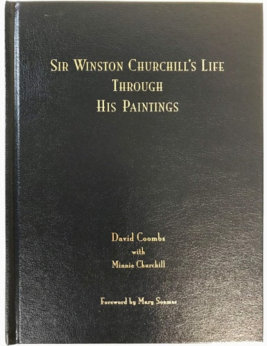 Sir Winston Churchill's Life Through His Paintings by David Coombs, Minnie Churchill, Winston Churchill