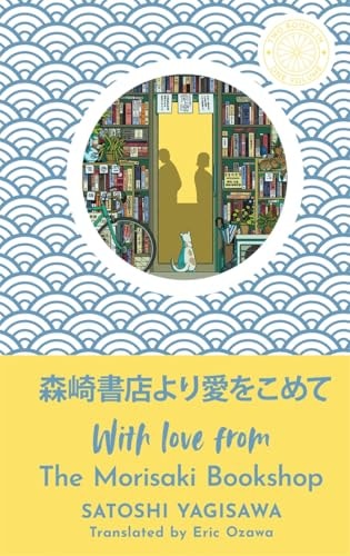 With Love From The Morisaki Bookshop (hardcover) by Satoshi Yagisawa
